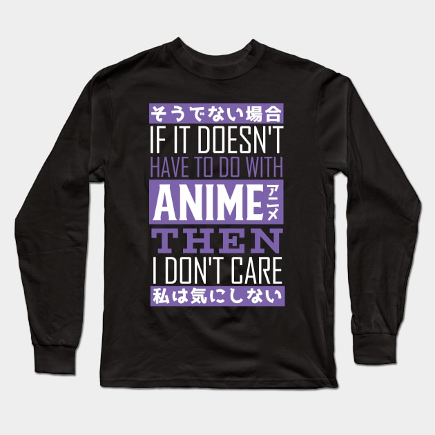 Just Care About Anime Long Sleeve T-Shirt by madeinchorley